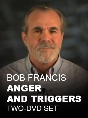 Bob Francis Anger and Triggers