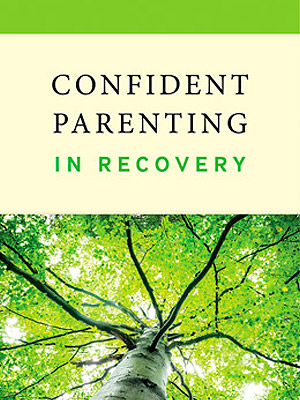 Confident Parenting In Recovery