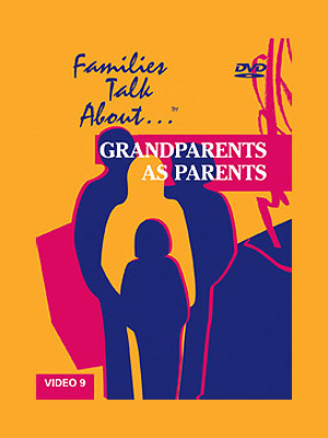Families Talk About, Part 9: Grandparents as Parents