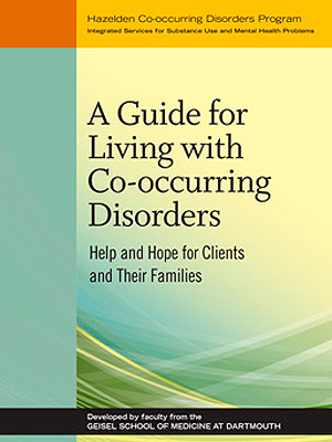 A Guide for Living with Co-Occurring Disorders